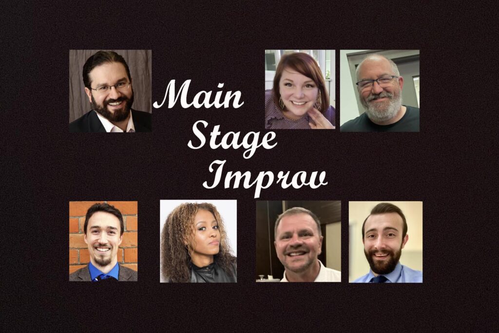 Main Stage Improv with seven cast member headshots on a black background